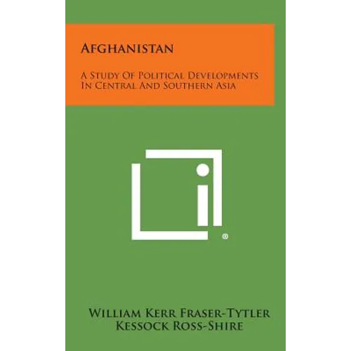 Afghanistan: A Study of Political Developments in Central and Southern Asia