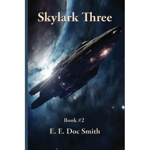 Skylark Three: A Positronic Book