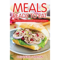 Meals Ready to Eat: Healthy Meals to Detox Your Body with Blood Type Recipes