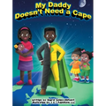 My Daddy Doesn't Need a Cape