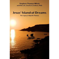 Jesus' Island of Dreams: The Legacy of Apostle Thomas