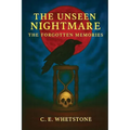 The Unseen Nightmare: The Forgotten Memories