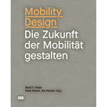 Mobility Design: Die Zukunft Der Mobilität Gestalten