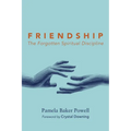 Friendship: The Forgotten Spiritual Discipline