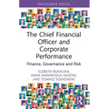 The Chief Financial Officer and Corporate Performance: Finance, Governance and Risk
