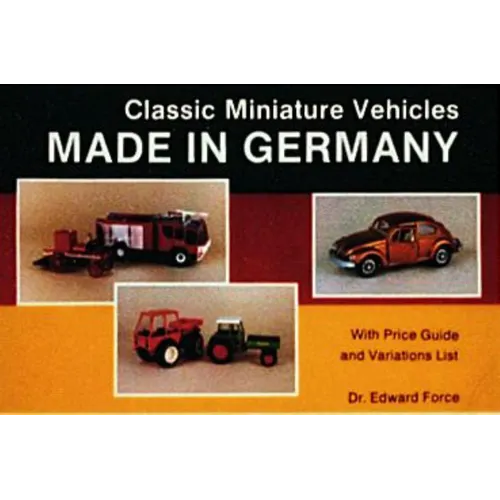 Classic Miniature Vehicles: Made in Germany
