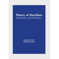 Theory of Machines: Kinematics and Dynamics
