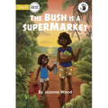 The Bush is a Supermarket - Our Yarning