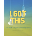 I Got This!: The Self-Empowerment Journal