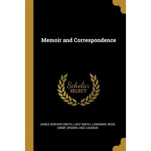 Memoir and Correspondence