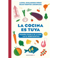La Cocina Es Tuya / The Kitchen Is Yours