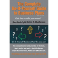 The Complete Do-It-Yourself Guide to Business Plans - 2020 Edition: Get the results you want! From Start-up to Exit.