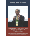 Fake News, True Facts and Legends in Clinical Engineering: Learn about common misunderstandings in Clinical Engineering and have fun at the same time!