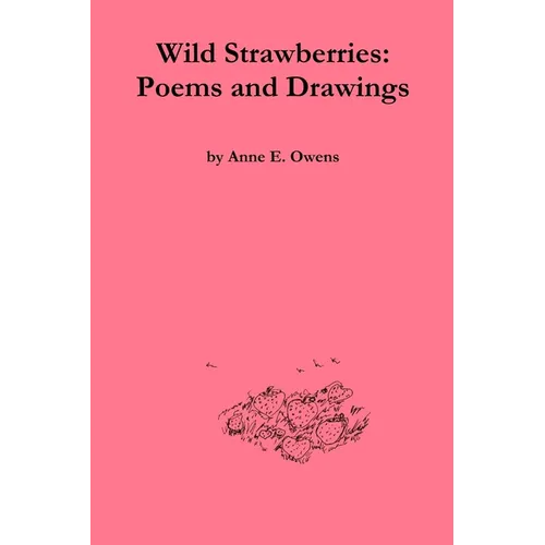 Wild Strawberries: Poems and Drawings