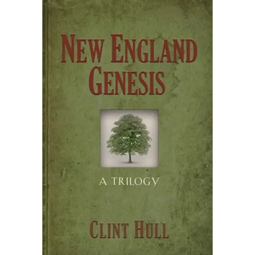 New England Genesis: A Trilogy