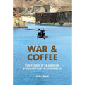 War & Coffee: Confessions of an American Blackhawk Pilot in Afghanistan