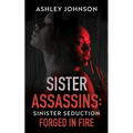 Sister Assassins: Sinister Seduction