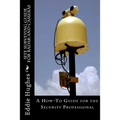 Site Surveying Guide for Radar and Cameras: A How-To Guide for the Security Professional