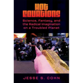 Hot Equations: Science, Fantasy, and the Radical Imagination on a Troubled Planet