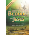 From Buddha to Jesus: An Insider's View of Buddhism and Christianity
