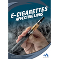 E-Cigarettes: Affecting Lives