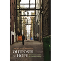 Outposts of Hope: First Peter's Christ for Culture Strategy