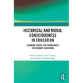 Historical and Moral Consciousness in Education: Learning Ethics for Democratic Citizenship Education