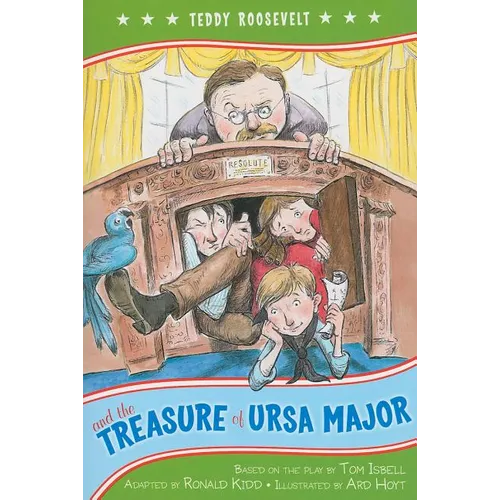 Teddy Roosevelt and the Treasure of Ursa Major