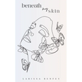 Beneath My Skin