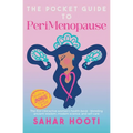 The Pocket Guide to PeriMenopause: The first interactive women's health book - blending ancient wisdom, modern science, and self-care