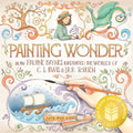 Painting Wonder: How Pauline Baynes Illustrated the Worlds of C. S. Lewis and J.R.R. Tolkien