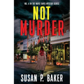 Not Murder: #4 In The Mavis Davis Mystery Series