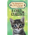A Chilly Challenge: The Adventures of Kitty Corner, Book 5: A Cat Adventure for Young Readers