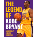 The Legend of Kobe Bryant: Basketball's Modern Superstar