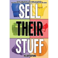 Sell Their Stuff: from eBay Trading Assistants to multi-channel seller assistance, your ultimate guide to consignment selling online as a part-time in
