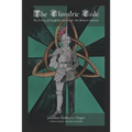 The Chivalric Code: The Poetry of Knightly Virtues for the Modern Warrior