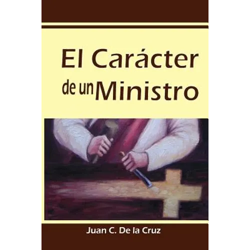 El Carácter de un Ministro