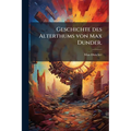 Geschichte des Alterthums von Max Dunder.