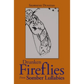 Drunken Fireflies from Somber Lullabies