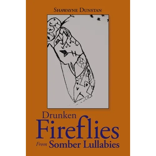 Drunken Fireflies from Somber Lullabies
