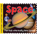 Space (Smart Kids): For Kids Who Really Love Space!