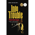 Into Trouble
