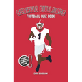Georgia Bulldogs Football Quiz Book: 500 Questions on the UGA Dawgs