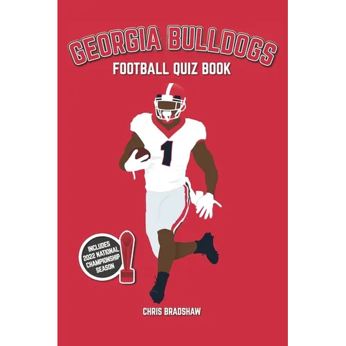 Georgia Bulldogs Football Quiz Book: 500 Questions on the UGA Dawgs