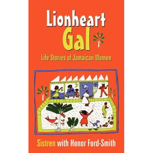 Lionheart Gal: Life Stories of Jamaican Women
