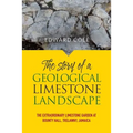 The Story of a Geological Limestone Landscape: The extraordinary limestone garden at Bounty Hall, Trelawny, Jamaica
