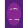 The Man Thou Gavest