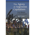 The Agony of Argentine Capitalism: From Menem to the Kirchners