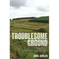 Troublesome Ground: Farming Trees and Green Policy in Rural Ireland