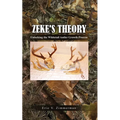 Zeke's Theory: Unlocking the Whitetail Antler Growth Process